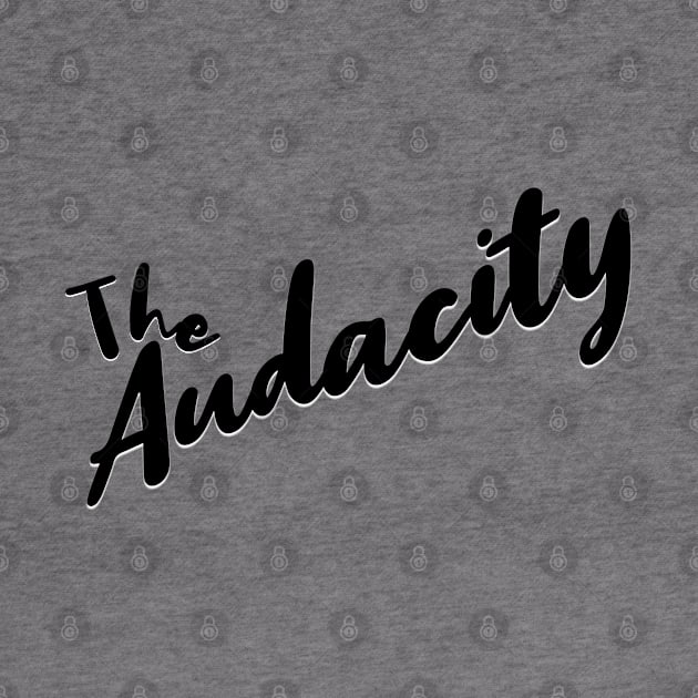 The Audacity by LB35Y5